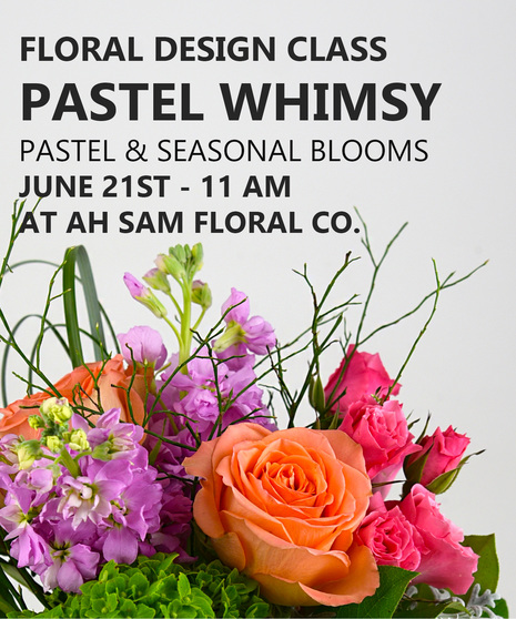 Pastel Whimsy Floral Design Workshop | June 21st